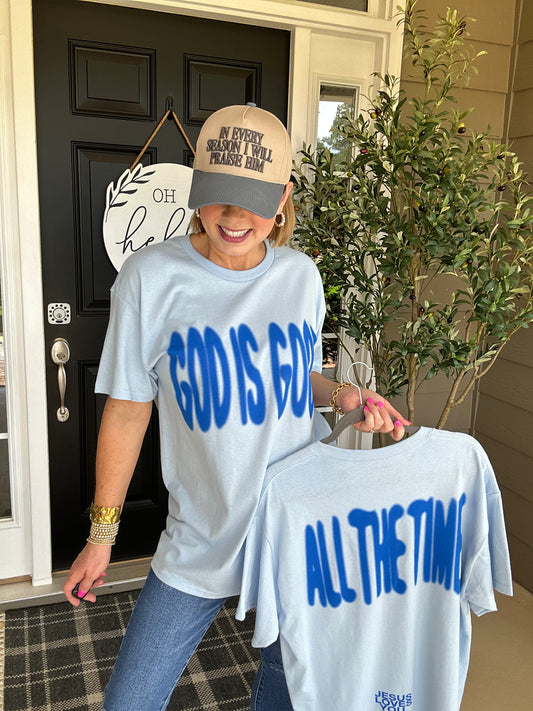 God Is Good All The Time | 2 Sided Tee | Blue
